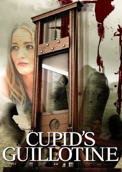 watch free Cupid's Guillotine hd online