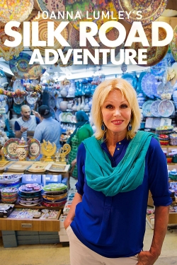 watch free Joanna Lumley's Silk Road Adventure hd online