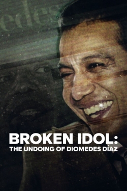 watch free Broken Idol: The Undoing of Diomedes Díaz hd online