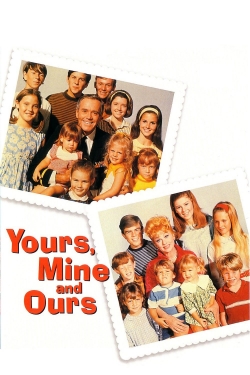 watch free Yours, Mine and Ours hd online