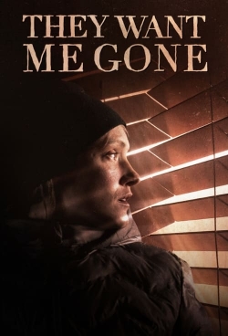 watch free They Want Me Gone hd online
