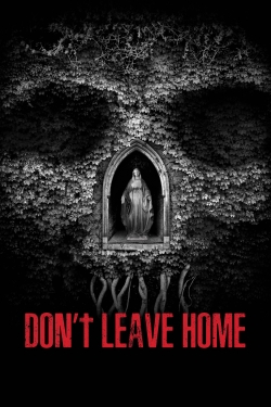 watch free Don’t Leave Home hd online