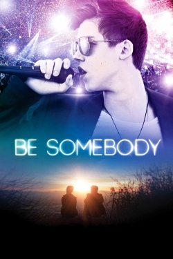 watch free Be Somebody hd online