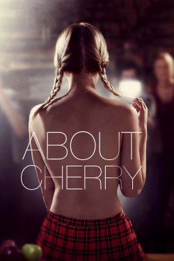 watch free About Cherry hd online