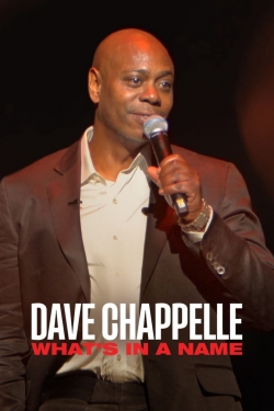 watch free Dave Chappelle: What's in a Name? hd online