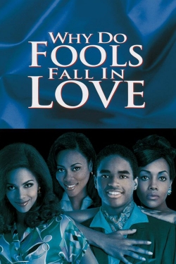 watch free Why Do Fools Fall In Love hd online