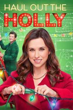 watch free Haul Out the Holly hd online