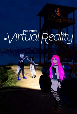 watch free We Met in Virtual Reality hd online