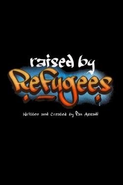 watch free Raised by Refugees hd online