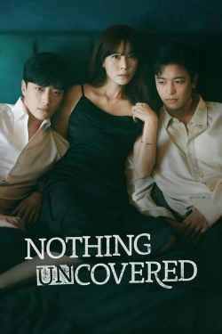 watch free Nothing Uncovered hd online