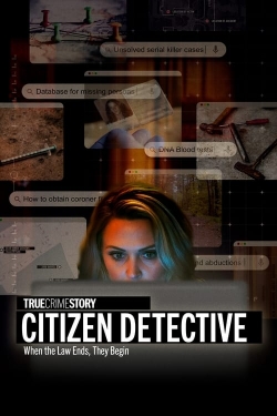 watch free True Crime Story: Citizen Detective hd online