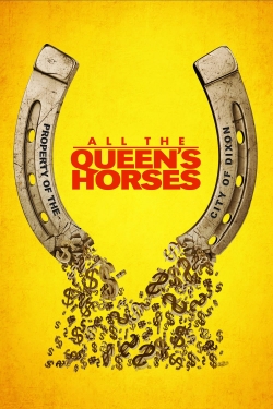 watch free All the Queen's Horses hd online
