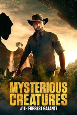 watch free Mysterious Creatures with Forrest Galante hd online