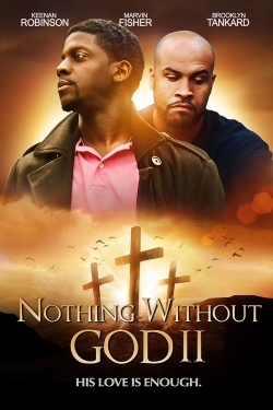 watch free Nothing Without God 2 hd online