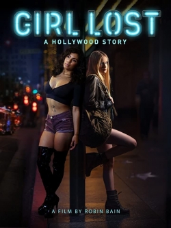 watch free Girl Lost: A Hollywood Story hd online