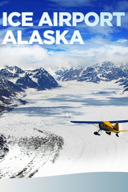 watch free Ice Airport Alaska hd online