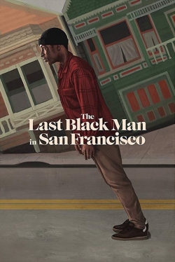 watch free The Last Black Man in San Francisco hd online