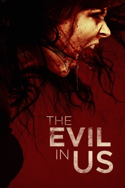watch free The Evil in Us hd online