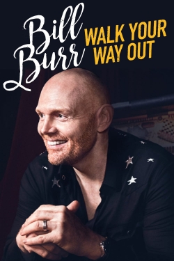 watch free Bill Burr: Walk Your Way Out hd online