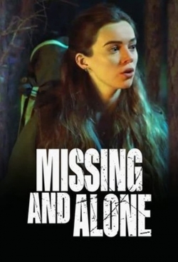 watch free Missing and Alone hd online