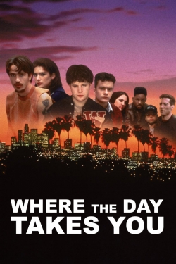 watch free Where the Day Takes You hd online
