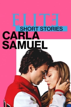 watch free Elite Short Stories: Carla Samuel hd online