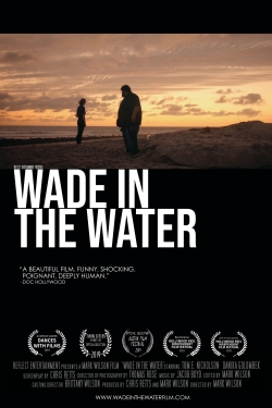 watch free Wade in the Water hd online