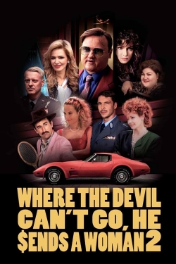 watch free Where the Devil Can't Go, He Sends a Woman 2 hd online