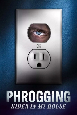 watch free Phrogging: Hider in My House hd online