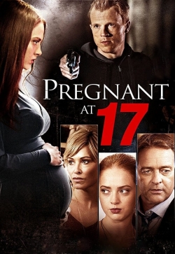 watch free Pregnant At 17 hd online