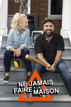 watch free Ne jamais faire à la maison hd online