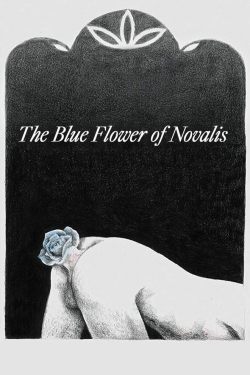 watch free The Blue Flower of Novalis hd online