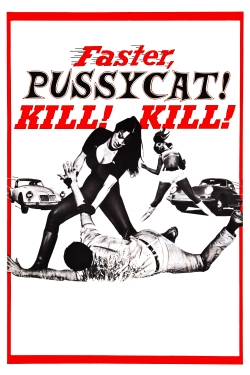 watch free Faster, Pussycat! Kill! Kill! hd online
