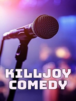 watch free Killjoy Comedy hd online