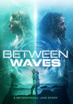 watch free Between Waves hd online