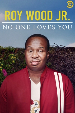 watch free Roy Wood Jr.: No One Loves You hd online