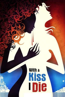 watch free With A Kiss I Die hd online