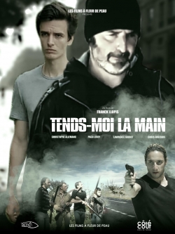 watch free Tends-moi la main hd online