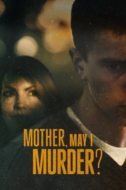watch free Mother, May I Murder? hd online