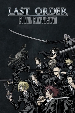 watch free Last Order: Final Fantasy VII hd online