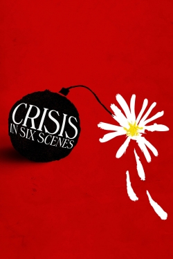 watch free Crisis in Six Scenes hd online