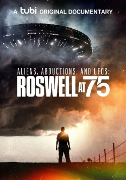 watch free Aliens, Abductions, and UFOs: Roswell at 75 hd online