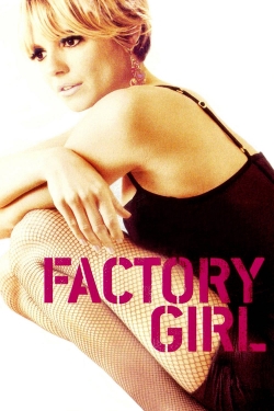 watch free Factory Girl hd online