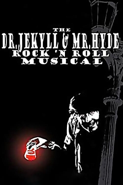 watch free The Dr. Jekyll & Mr. Hyde Rock 'n Roll Musical hd online