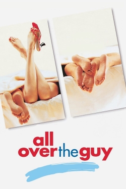 watch free All Over the Guy hd online