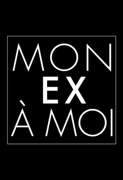 watch free Mon ex à moi hd online