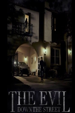 watch free The Evil Down the Street hd online