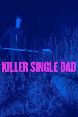 watch free Killer Single Dad hd online