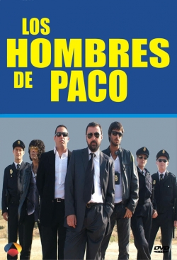 watch free Los hombres de Paco hd online