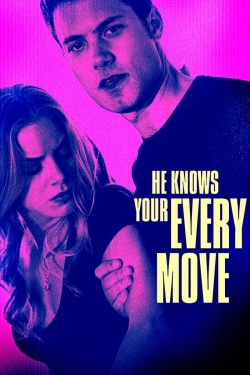 watch free He Knows Your Every Move hd online